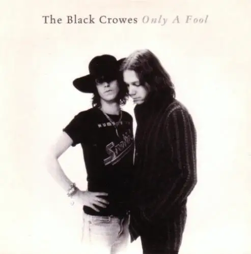 The Black Crowes : Only a Fool